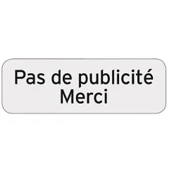 Plaquette indicatrice "Pas de publicité merci"-Chapuis New
