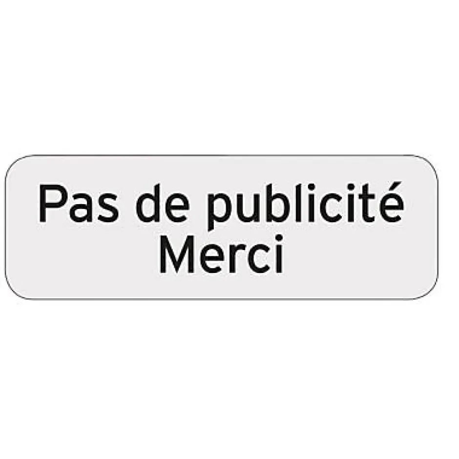 Plaquette indicatrice "Pas de publicité merci"-Chapuis New